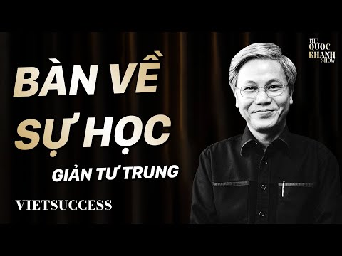 Nhà hoạt động giáo dục - Giản Tư Trung | "Vì sao học giỏi mà vẫn nghèo?" | TQKS Ep.12